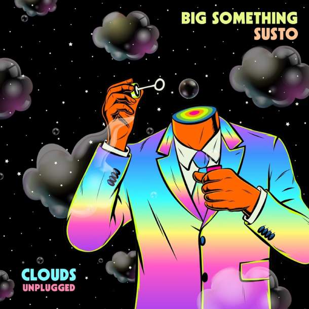 Big Something Enlists SUSTO For Haunting New Single “Clouds Unplugged ...